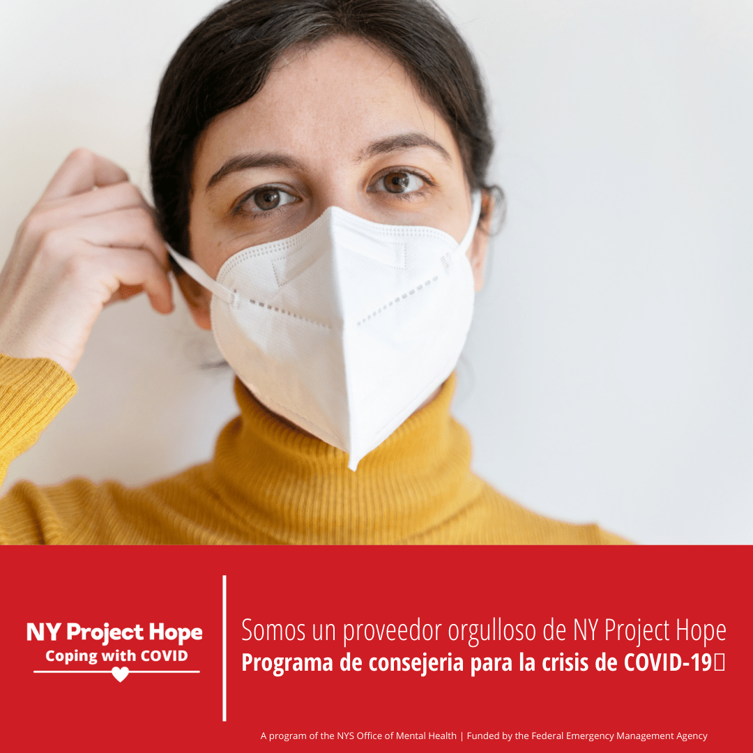 Somos un proveedor orgulloso de NY project hope un programa de consejeria para la crisis de covid-19. COVID-19 Emotional Support Hotline
