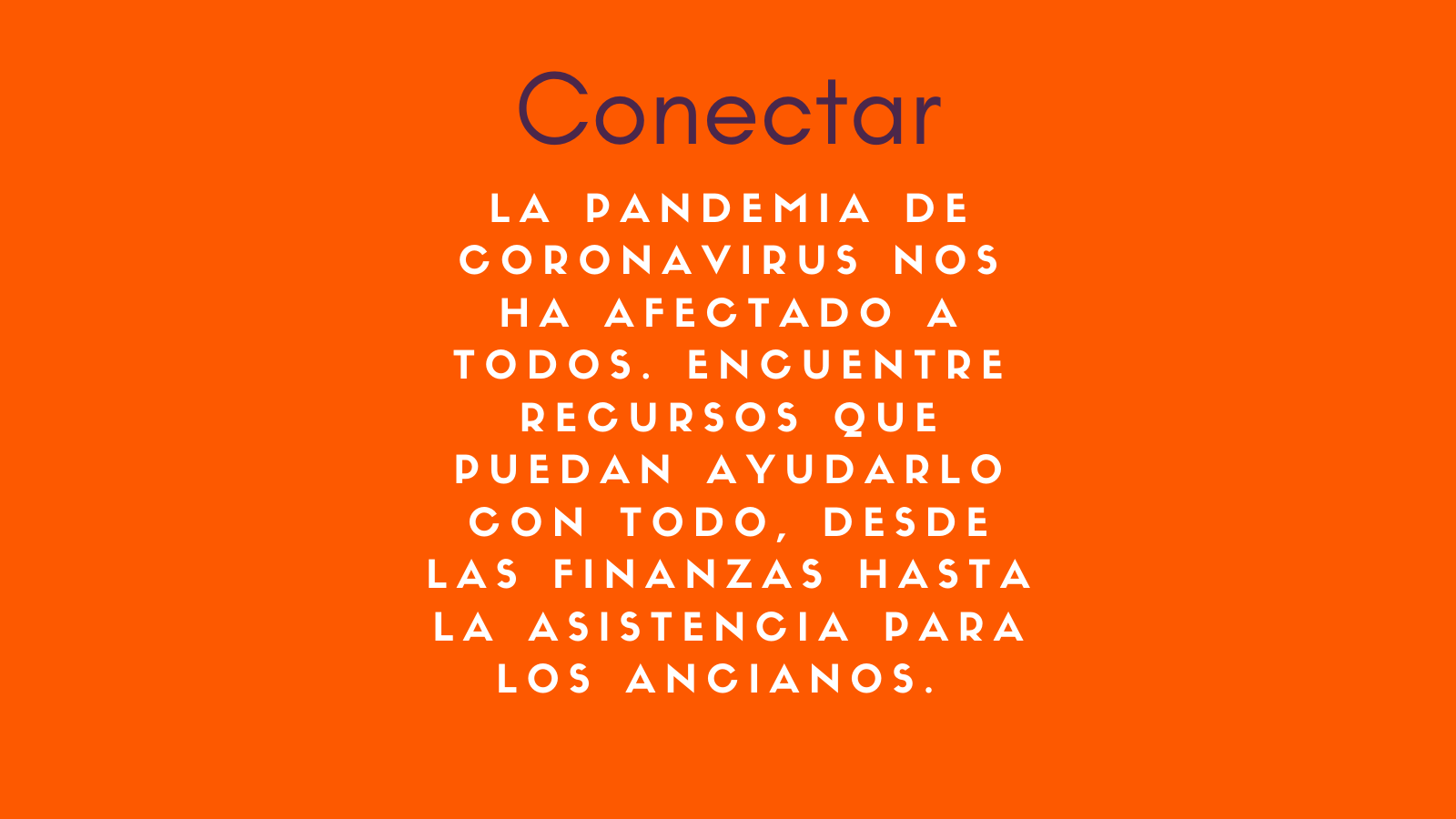 la pandemia de coronavirus nos ha afectado a todos. Encuentre resursos que puedan ayudarlo con todo, desde las finanzas hasta la asistencia para los ancianos.