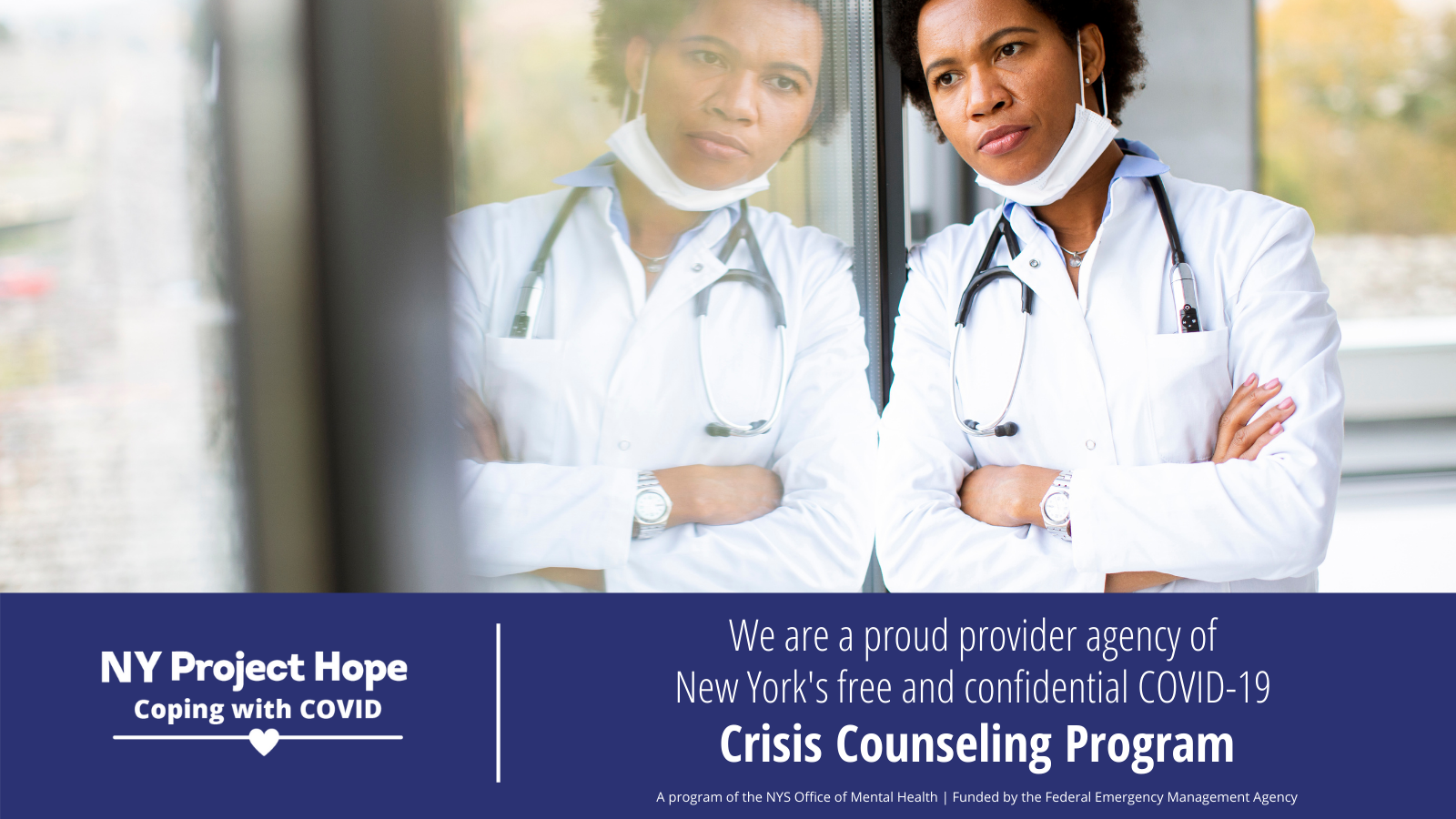 NY Project Hope is a proud provider agency of New York's free and confidential COVID-19 crisis counseling program